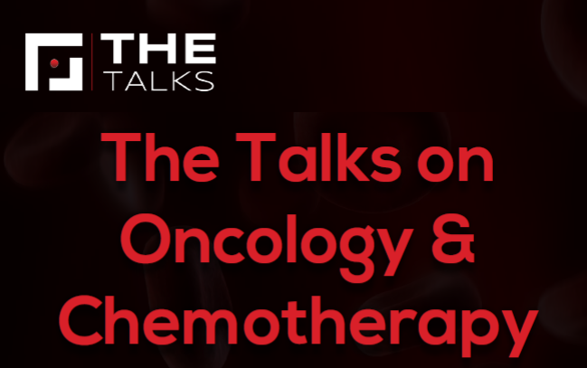 THE TALKS ON ONCOLOGY AND CHEMOTHERAPY